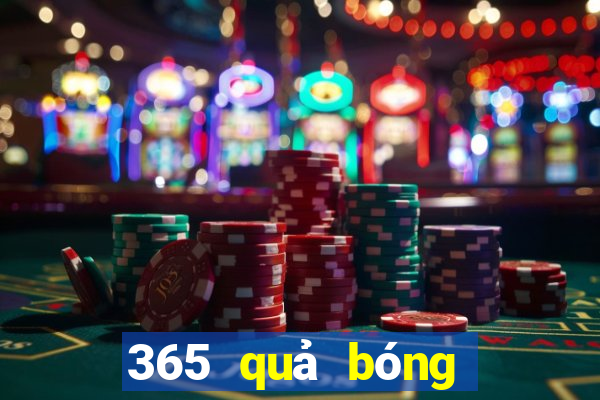 365 quả bóng lăn sớm