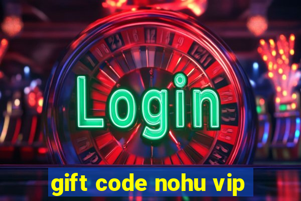 gift code nohu vip