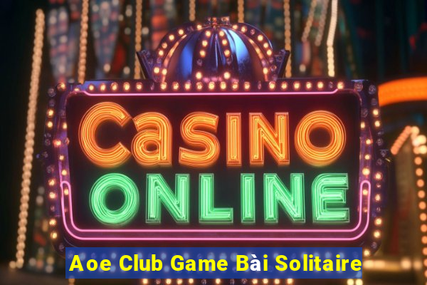 Aoe Club Game Bài Solitaire