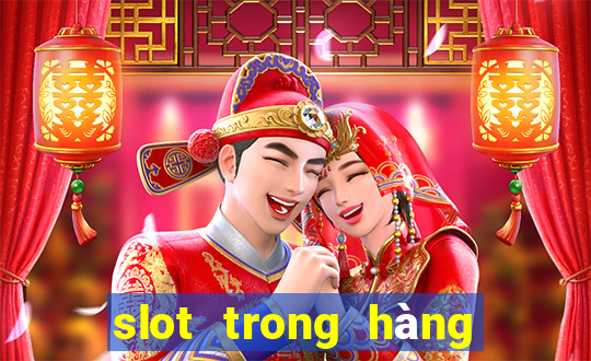 slot trong hàng không là gì