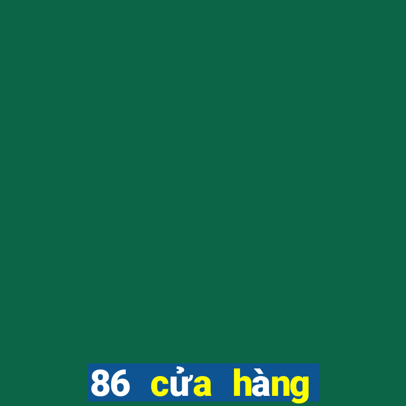 86 cửa hàng màu sắc