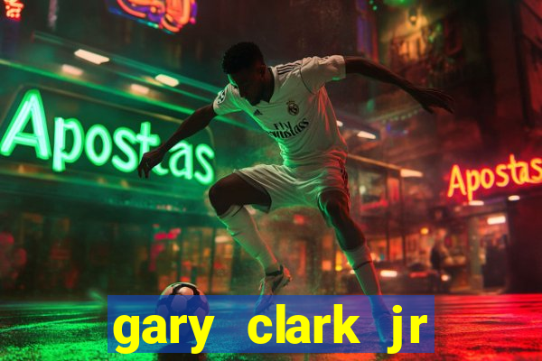 gary clark jr casino review