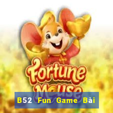 B52 Fun Game Bài Mậu Binh