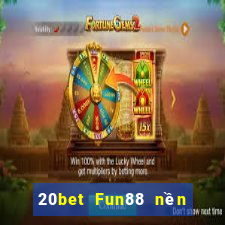 20bet Fun88 nền tảng Chuang Color