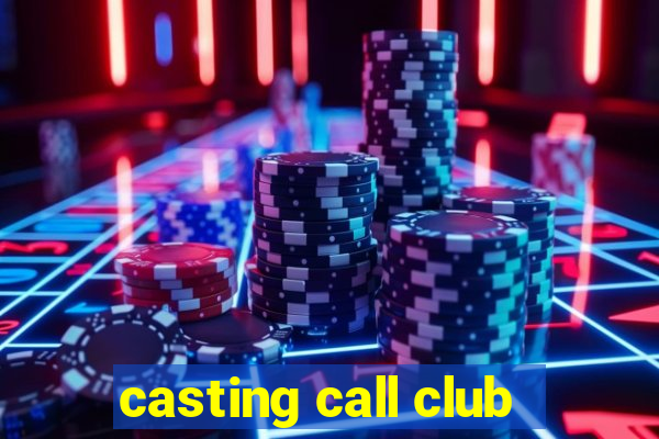 casting call club