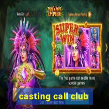 casting call club