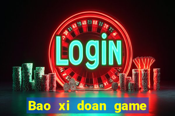 Bao xi doan game bài mạt chược