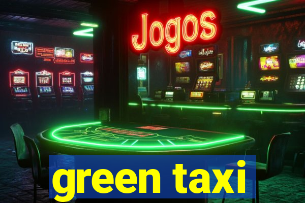 green taxi