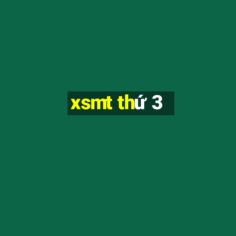 xsmt thứ 3