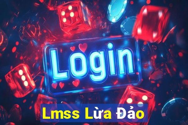 Lmss Lừa Đảo