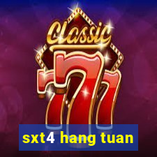 sxt4 hang tuan