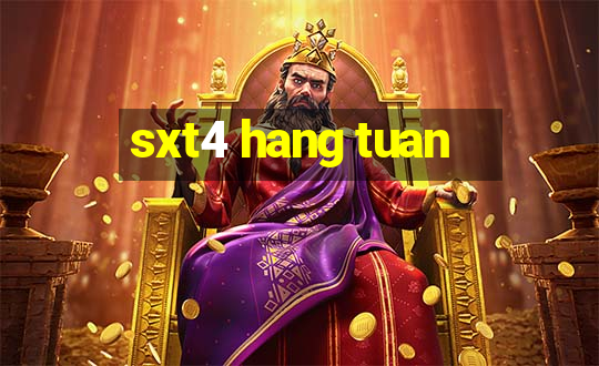 sxt4 hang tuan