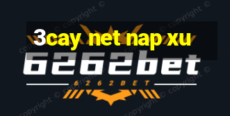 3cay net nap xu