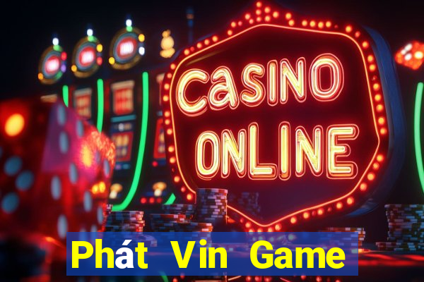 Phát Vin Game Bài Chắn