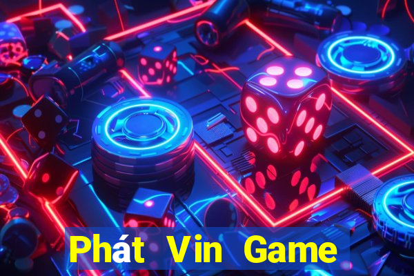 Phát Vin Game Bài Chắn