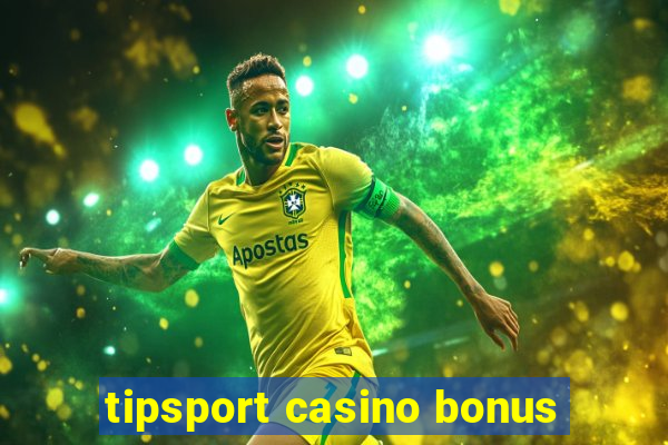 tipsport casino bonus