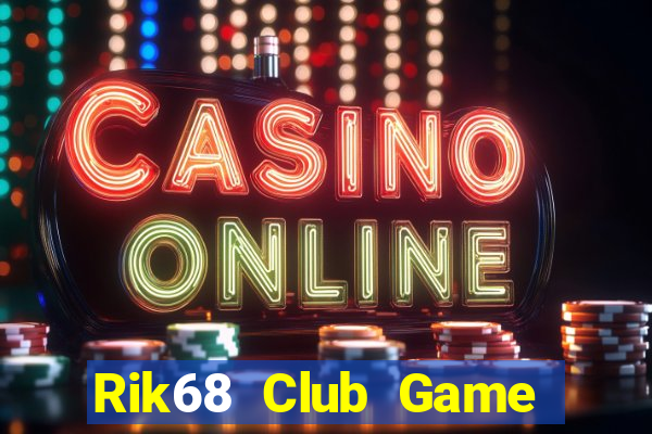 Rik68 Club Game Bài Cf68