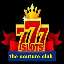 the couture club