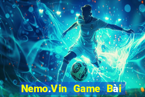 Nemo.Vin Game Bài Tặng Tiền