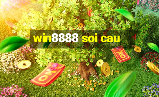 win8888 soi cau