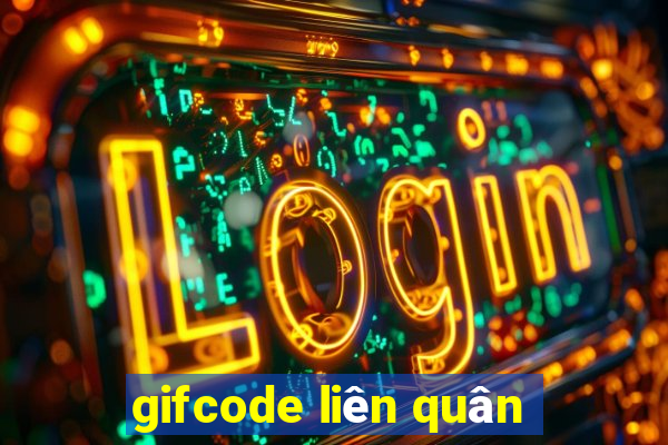 gifcode liên quân