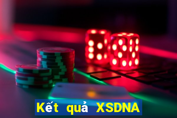 Kết quả XSDNA ngày mai