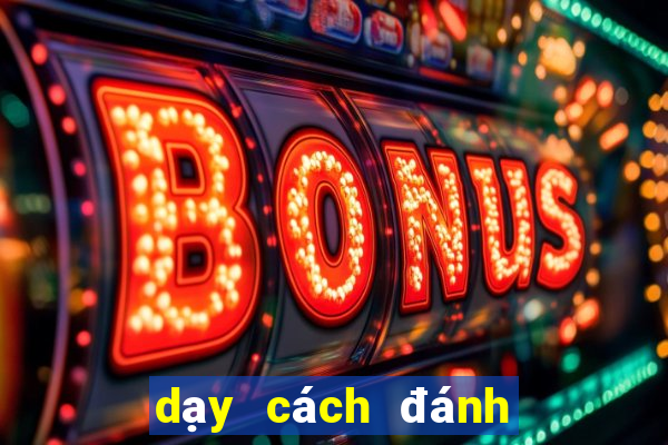 dạy cách đánh tài xỉu