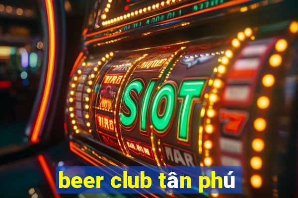 beer club tân phú