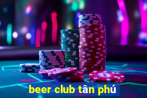 beer club tân phú