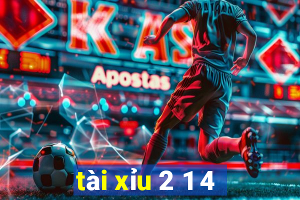 tai xiu 2 1 4