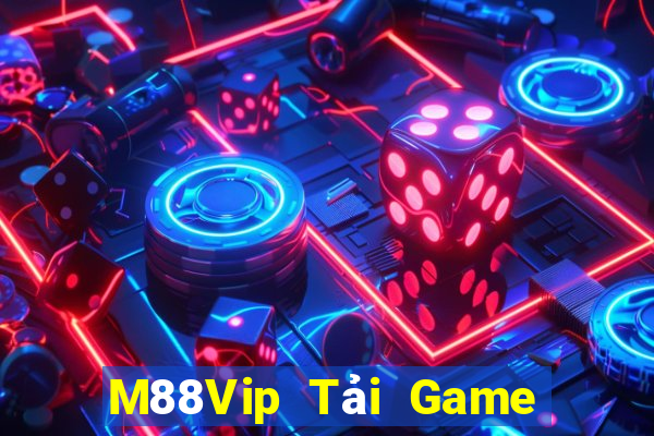 M88Vip Tải Game Bài Đổi Thưởng