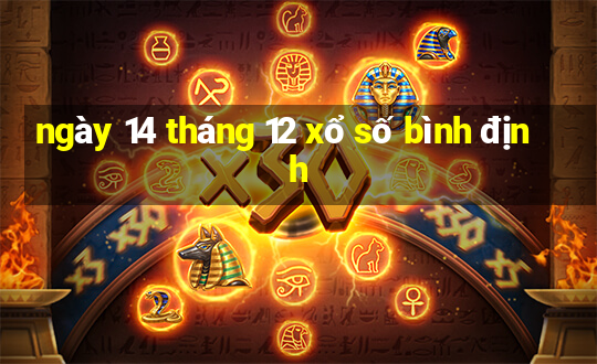 ngày 14 tháng 12 xổ số bình định