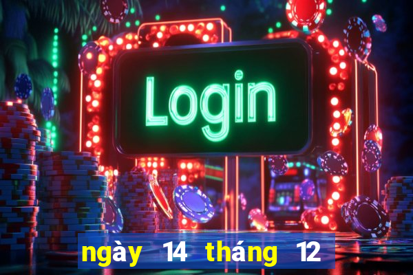 ngày 14 tháng 12 xổ số bình định