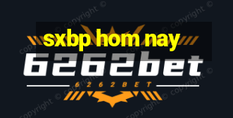 sxbp hom nay