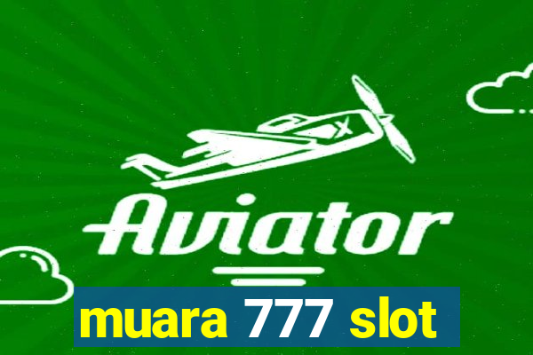 muara 777 slot