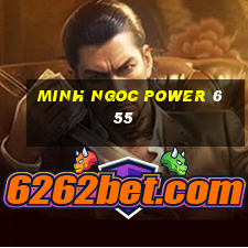 minh ngoc power 6 55