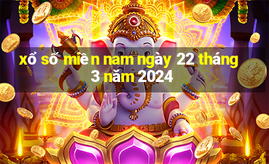 xổ số miền nam ngày 22 tháng 3 năm 2024