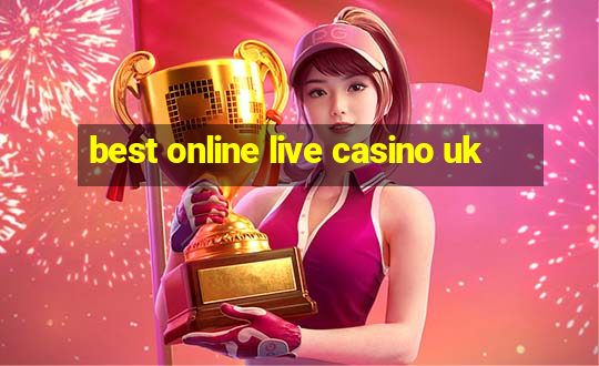 best online live casino uk