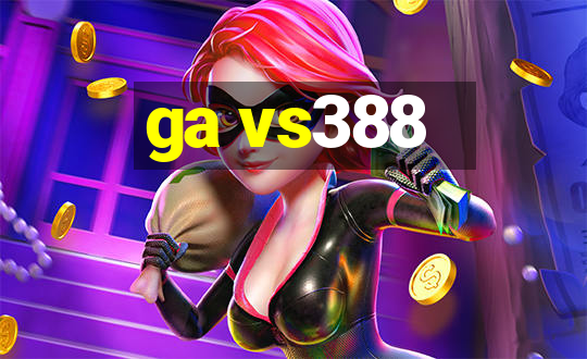 ga vs388