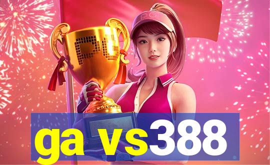 ga vs388