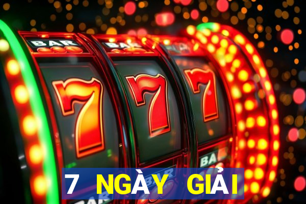 7 NGÀY GIẢI TRÍ CHÍNH THỨC