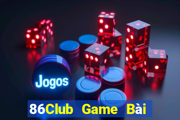 86Club Game Bài Tiền Thật