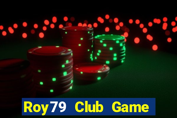 Roy79 Club Game Bài Tiền Thật