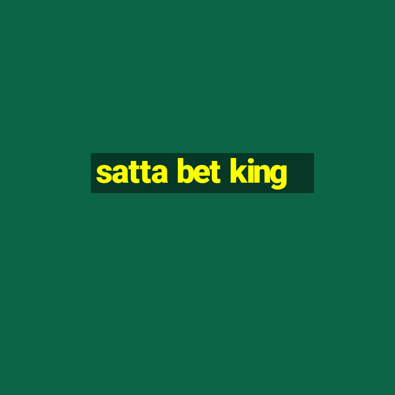 satta bet king