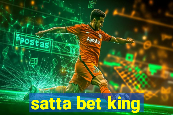 satta bet king