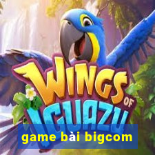 game bài bigcom