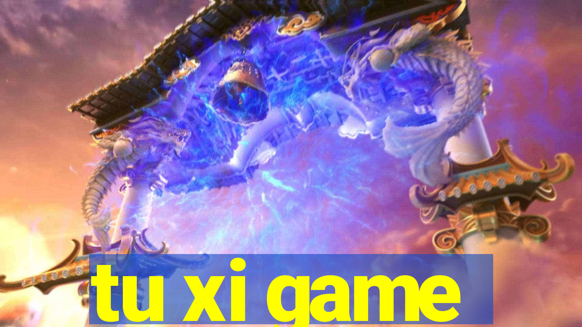 tu xi game