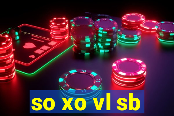 so xo vl sb