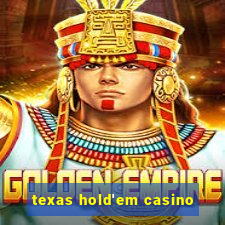 texas hold'em casino