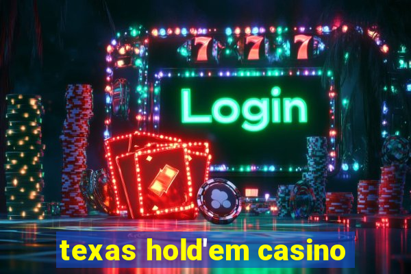 texas hold'em casino